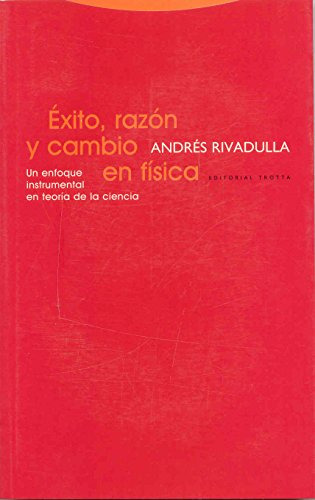 Éxito - Razón Y Cambio En Física, Rivadulla, Trotta