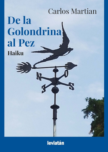 De La Golondrina Al Pez - Carlos Martian 