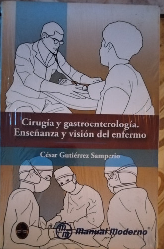 Cirugía Gastroenterología Enseñanza Y Visión Del Enfermo
