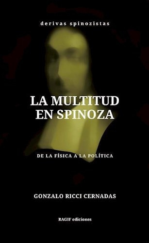 La Multitud En Spinoza - Gonzalo Ricci Cernadas