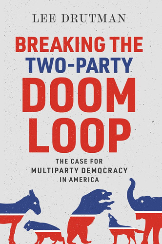 Libro Breaking The Two-party Doom Loop En Ingles