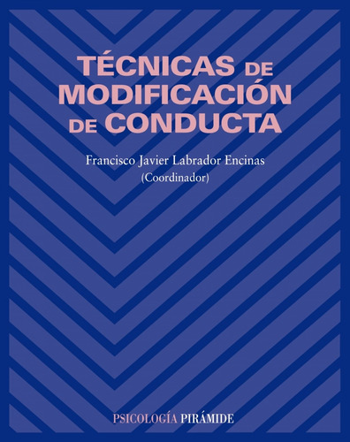 Tecnicas Modificacion De Conducta. (psicologia)