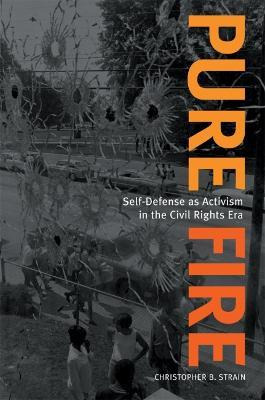 Libro Pure Fire : Self-defense As Activism In The Civil R...