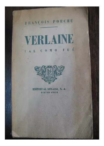 Verlaine, Francois Porché, Editorial Losada. Usado! 