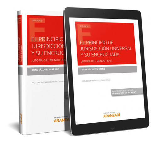 El Principio De Jurisdicción Universal Y Su Encrucijada (¿ut