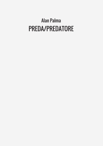 Libro: Preda/predatore (italian Edition)