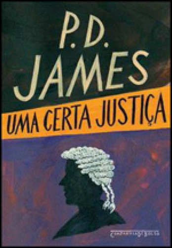 Uma Certa Justiça, De James, P. D.. Editora Companhia De Bolso, Capa Mole, Edição 1ª Edição - 2012 Em Português