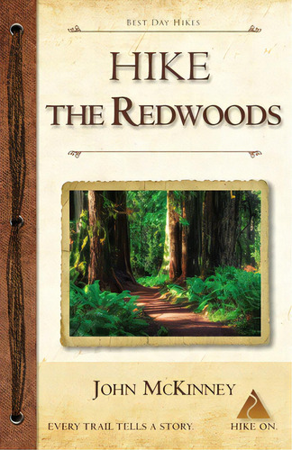 Hike The Redwoods: Best Day Hikes In Redwood National And State Parks, De Mckinney, John. Editorial Lightning Source Inc, Tapa Blanda En Inglés