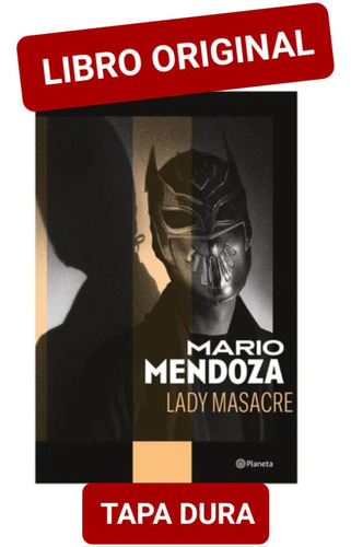 Lady Masacre Mario Mendoza ( Libro Nuevo Y Original ) 