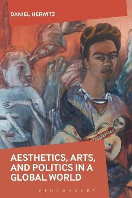 Libro Aesthetics, Arts, And Politics In A Global World - ...