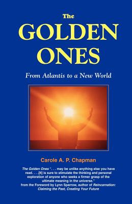 Libro The Golden Ones: From Atlantis To A New World - Cha...