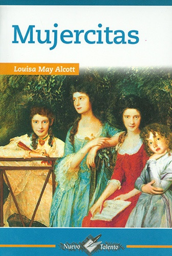 Mujercitas: Nuevo Talento, De Louisa May Alcott. Serie 1, Vol. 1. Editorial Epoca, Tapa Blanda, Edición Edesa En Español, 2019