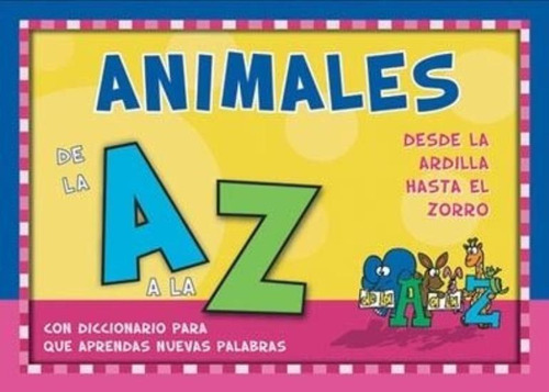 Animales Desde La A A La Z, De Moreno, Marianela. Editorial Infantil.com, Tapa Tapa Blanda En Español