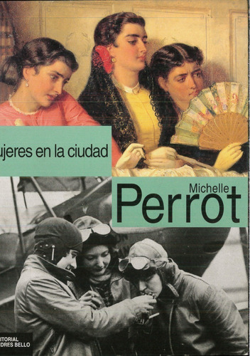  ''mujeres En La Ciudad'' De Michelle Perrot