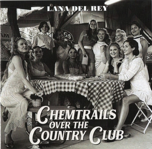 Lana Del Rey - Chemtrails Over The Country Club Cd