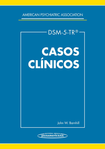 Apa. Dsm-5-tr Casos Clínicos: Dsm-5®, De American Psychiatric Association. Editorial Editorial Médica Panamericana, Tapa Blanda, Edición 5 En Español, 2025
