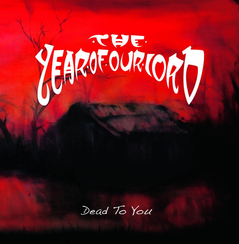 The Year Of Our Lord  Dead To You (2 Cds Nuevo Y Sellado!)