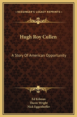 Libro Hugh Roy Cullen: A Story Of American Opportunity - ...