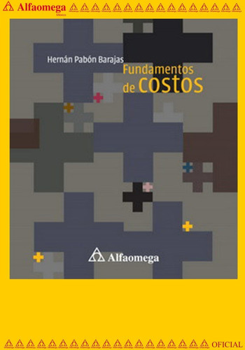 Fundamentos De Costos, De Pabón, Hernán. Editorial Alfaomega Grupo Editor, Tapa Blanda, Edición 1 En Español, 2016