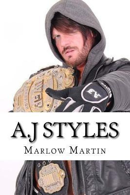 Libro A.j Styles : The Phenomenal One - Marlow J Martin