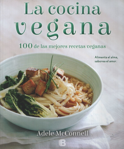 La Cocina Vegana 100 De Las Mejores Recetas Veganas - Adele
