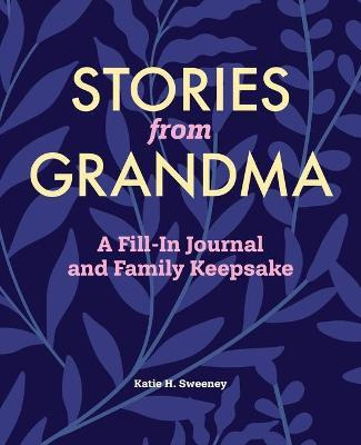Libro Stories From Grandma : A Fill-in Journal And Family...
