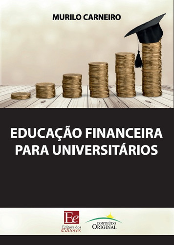 Educação Financeira para Universitários, de Carneiro, Murilo. Editora dos Editores Eireli, capa mole em português, 2019