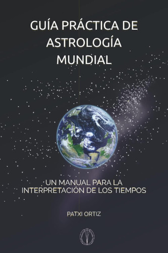 Libro Guía Práctica De Astrología Mundial Un Manual Para La