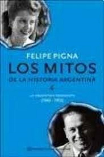 Mitos De La Historia Argentina 4 - Pigna * Planeta