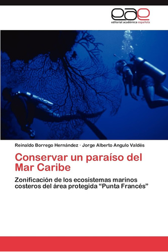 Libro: Conservar Un Paraíso Del Mar Caribe: Zonificación De