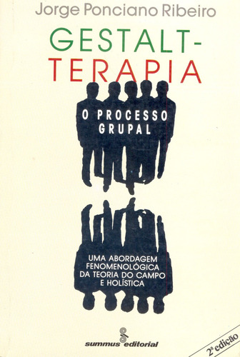 Gestalt-terapia: o processo grupal, de Ribeiro, Jorge Ponciano. Editora Summus Editorial Ltda., capa mole em português, 1994