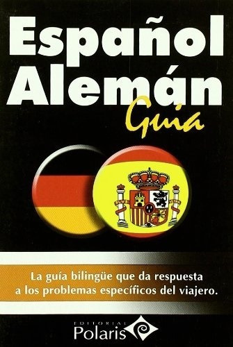 Español Aleman Guia, De Sin . Editorial Polaris, Edición 1 En Español