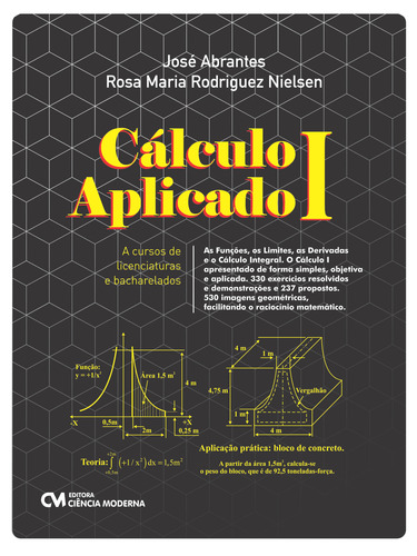 Cálculo I Aplicado A Cursos De Licenciaturas E Bacharelados - Abrantes, Jose E Nielsen, Rosa Maria R.