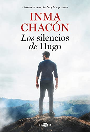Los Silencios De Hugo, De Chacon, Inma. Contraluz Editorial, Tapa Dura En Español