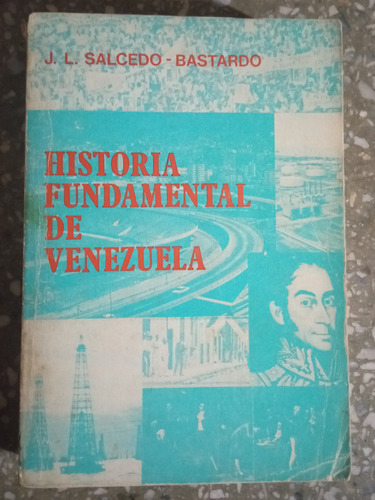 Historia Fundamental De Venezuela - J. L. Salcedo Bastardo