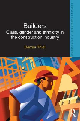 Libro Builders: Class, Gender And Ethnicity In The Constr...