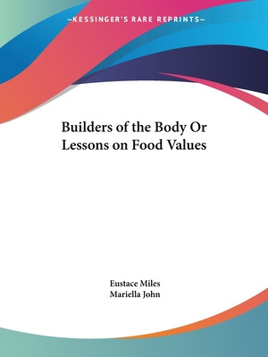 Libro Builders Of The Body Or Lessons On Food Values - Mi...