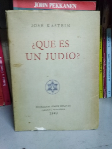 ¿que Es Un Judio? - Jose Kastein Año 1949