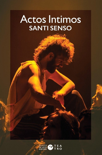 Actos Intimos, De Senso, Santi., Vol. 1. Editorial Punto De Vista Editores, Tapa Blanda En Español