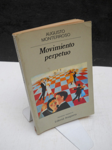 Augusto Monterroso - Movimiento Perpetuo - Anagrama