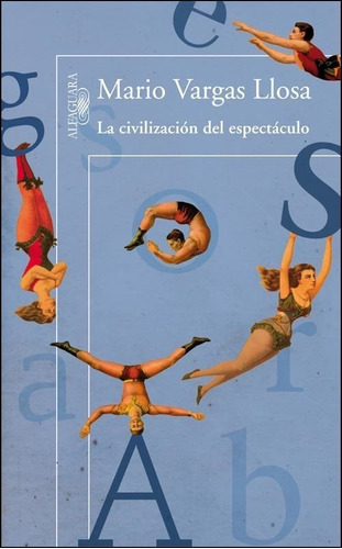 La Civilizacion Del Espectaculo - Mario Vargas Llosa