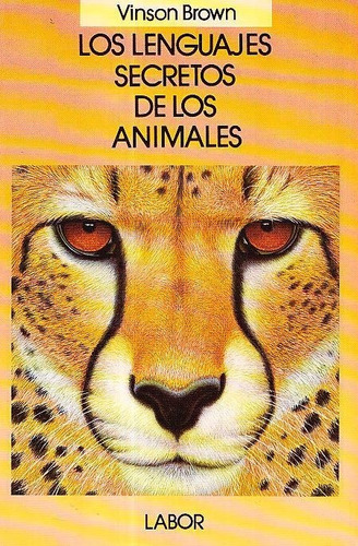 Brown: Los Lenguajes Secretos De Los Animales