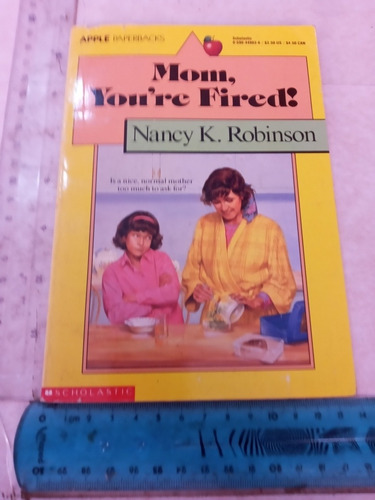 Mom You Re Fired Nancy K Robinson Scholastic (us) 