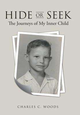 Libro Hide Or Seek : The Journeys Of My Inner Child - Cha...