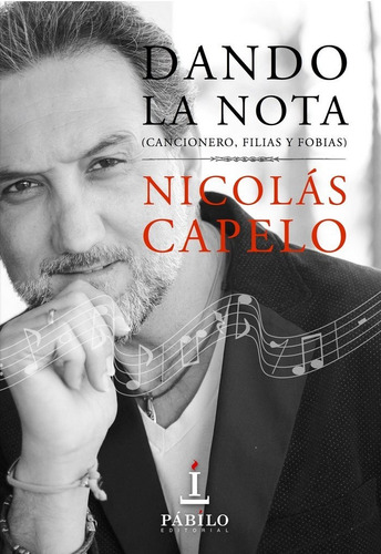 Dando La Nota, De Capelo Díaz, Nicolás. Editorial Pábilo Editorial, Tapa Blanda En Español
