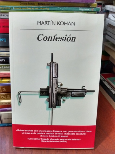 Confesión Martín Kohan Anagrama Nuevo * 