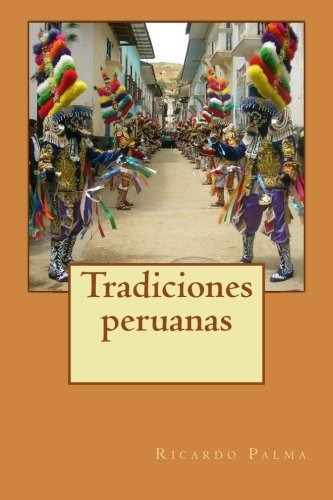 Libro : Tradiciones Peruanas - Palma, Ricardo