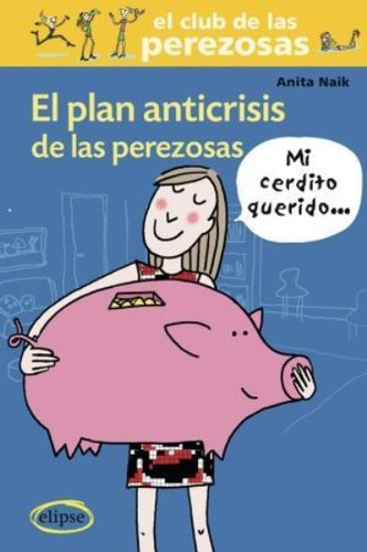 Plan Anticrisis De Las Perezosas, El