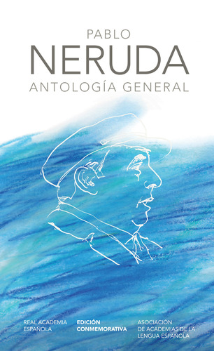 Pablo Neruda Antología general, de Neruda, Pablo. Serie Ah imp Editorial Alfaguara, tapa dura en español, 2010