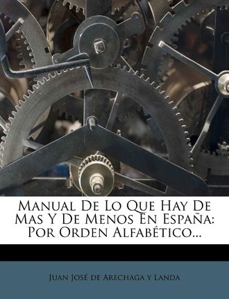 Libro Manual De Lo Que Hay De Mas Y De Menos En Espa A : ...